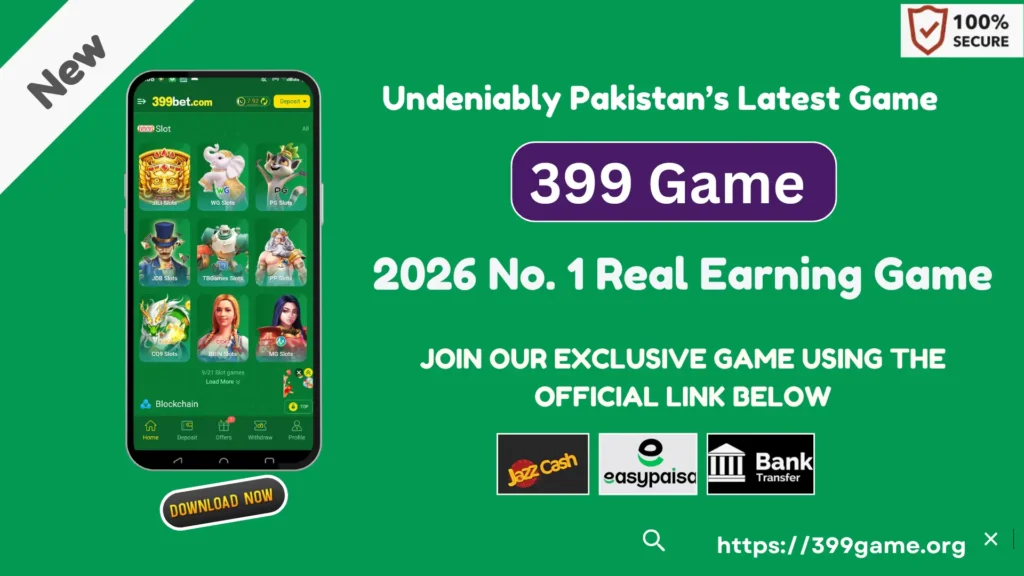 399 Game app promotion showing Pakistan’s latest real earning game with download option and JazzCash, Easypaisa, and bank transfer payment methods.